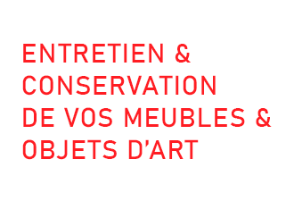 Conseils d'entretien et de conservation de vos meubles et objets d'art.